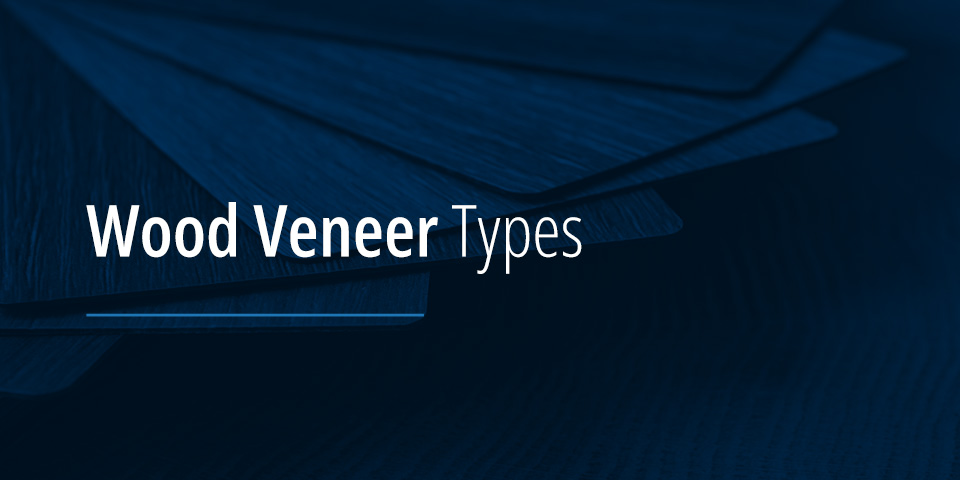 wood veneer types
